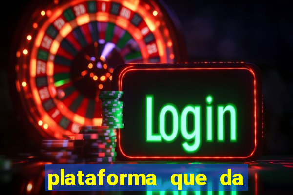 plataforma que da dinheiro no cadastro sem deposito